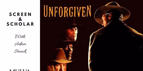 Screen and Scholar: Unforgiven