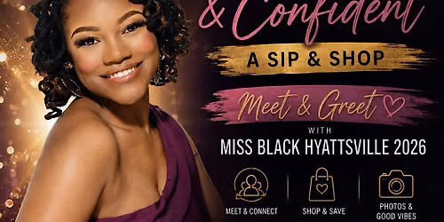 Crowned & Confident: A Sip & Shop w\/ Miss Black Hyattsville 2026