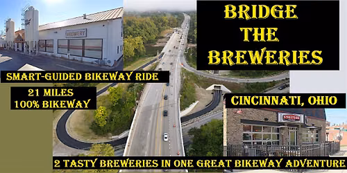 BRIDGE THE BREWERIES Smart-Guided Bikeway Ride - Cincinnati, Ohio
