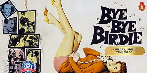 Ohio Goes to the Movies Celebration: BYE, BYE BIRDIE [The Movie]