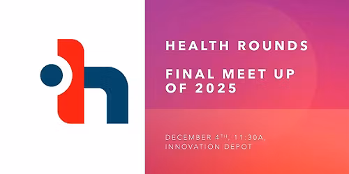 Health Rounds: Final Meet Up