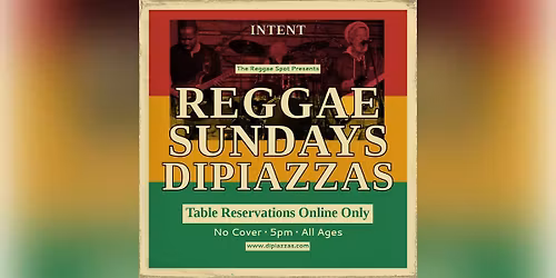 Reggae Sundays Presents:  Intent!