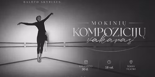 Baleto skyriaus mokini\u0173 kompozicij\u0173 vakaras