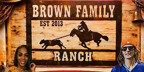 Brown Family Ranch 2nd Annual Get Loose Trail Ride & Field Party