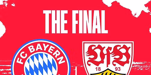 DFB Pokal Final: FC Bayern Vs. VfB Stuttgart