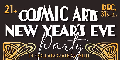 Cosmic Art\u2019s New Years Eve Party *In Collaboration with Karnival of the Arts*