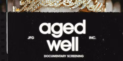 Aged Well Documentary Screening