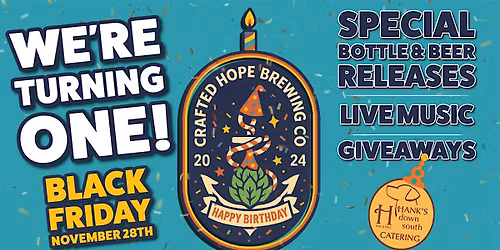 Crafted Hope Brewing is turning ONE!