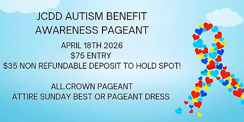 \u2764\ufe0f\ud83d\udc9a\ud83d\udc99JCDD AUTISM AWARENESS BENEFIT PAGEANT\u2764\ufe0f\ud83d\udc9a\ud83d\udc99