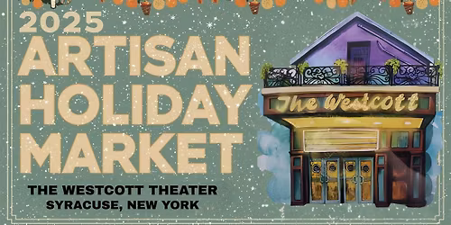 The Holiday Artisan Market at Westcott Theater