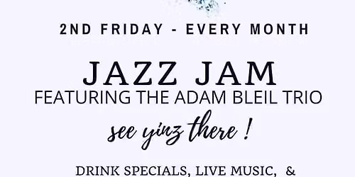 Jazz Jam featuring The Adam Bleil Trio