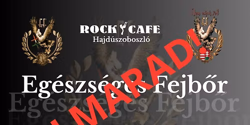 Eg\u00e9szs\u00e9ges Fejb\u0151r koncert-Hajd\u00faszoboszl\u00f3