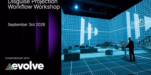 Disguise Projection Workflows Workshop- Las Vegas Roadshow