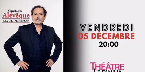 Christophe Al\u00e9v\u00eaque : Revue de presse