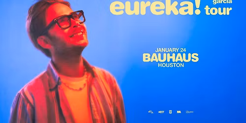 ROMAIN GARCIA @ Bauhaus Houston