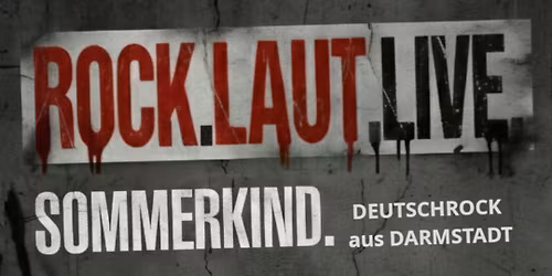 Live im Saal: Sommerkind+ Der Luger  + Adlind