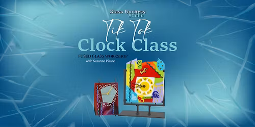 Create Your Own Glass Clock \u2013 2-Day Fused Glass Workshop