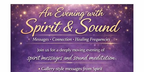 An Evening with Spirit & Sound