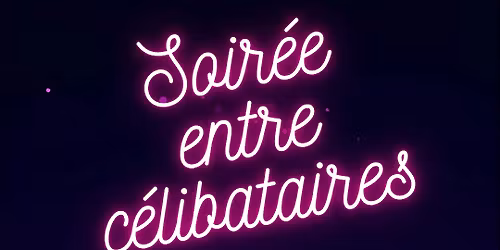 soir\u00e9e entre c\u00e9libataires 