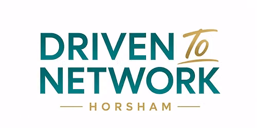 Driven To Network - Horsham 9th September 2026