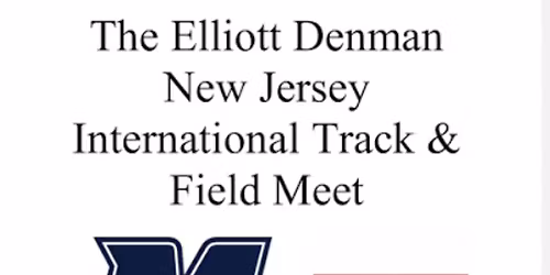 The Elliott Denman NJ International Track and Field Meet