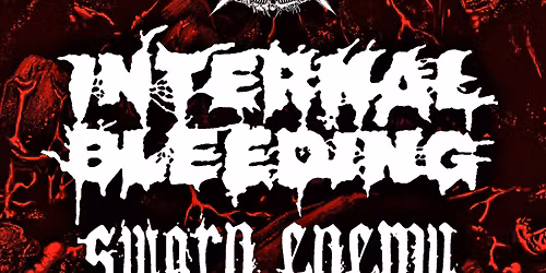Stranger Attractions Presents INTERNAL BLEEDING w\/ SWORN ENEMY & FLESHER at The 808!!