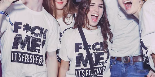 F*CK ME It's Freshers - Exeter