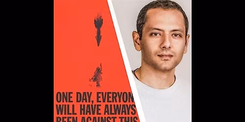 Omar El Akkad: One Day, Everyone Will Have Always Been Against This