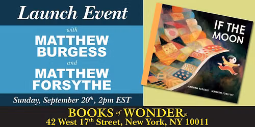 LAUNCH EVENT | If The Moon by MATTHEW FORSYTHE & MATTHEW BURGESS