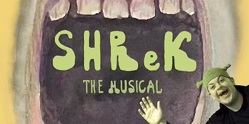 Shrek the Musical - Friday Evening