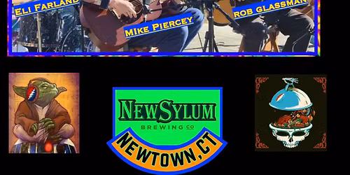 DEAD & BROTHERs PRE-SHOW with RGB (Acoustic Trio) at NEWSYLUM BREWING - Newtown,CT 3-6pm