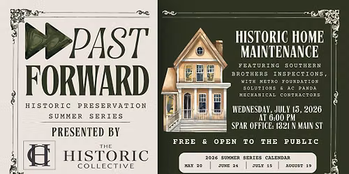 PASTForward Summer Series Presented by The Historic Collective at Compass: Historic Home Maintenance