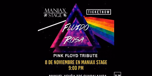 FLUIDO ROSA XPERIENCE Pink Floyd Tribute en Maniax Stage de Guadalajara