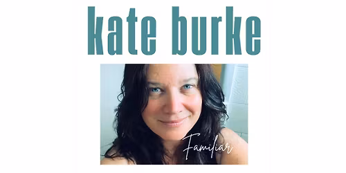 Kate Burke Album Launch 'Familiar'