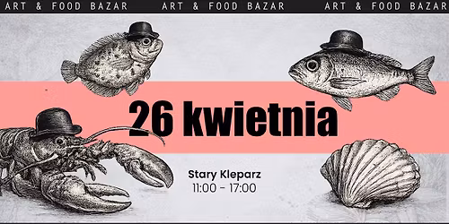 Art & Food Bazar \u2014 Stary Kleparz | 26 kwietnia 2026 
