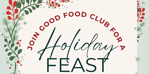 Good Food Club Holiday Feast
