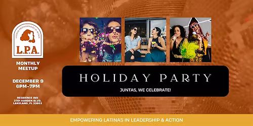 LPA Monthly Meetup: Holiday Party - Juntas, We Celebrate! (December 2025)