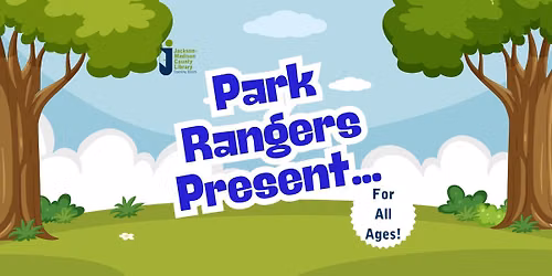 Park Rangers Present...