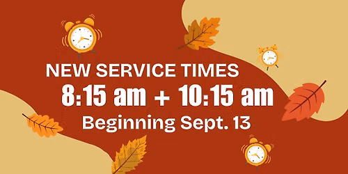 NEW service times starting September 13th