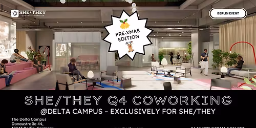 SHE\/THEY Berlin \u2013 Q4 Coworking @DELTA CAMPUS #PREXMASEDITION