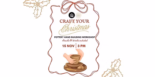 Craft your Christmas : Pottery Hand building Workshop