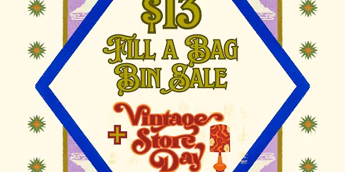 05\/16 $13 Fill a Bag Bin Sale + Vintage Store Day