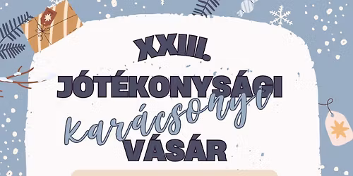 XXIII. J\u00f3t\u00e9konys\u00e1gi Kar\u00e1csonyi V\u00e1s\u00e1r