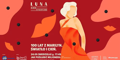 100 LAT Z MARILYN. \u015aWIAT\u0141O I CIE\u0143 | Jak po\u015blubi\u0107 milionera | prelekcja + pokaz