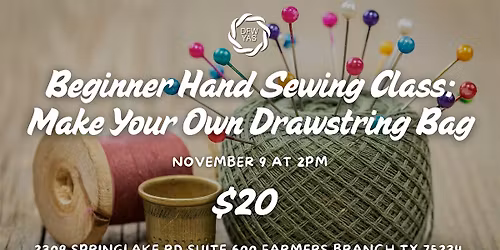 Beginner Hand Sewing Class: Make Your Own Drawstring Bag