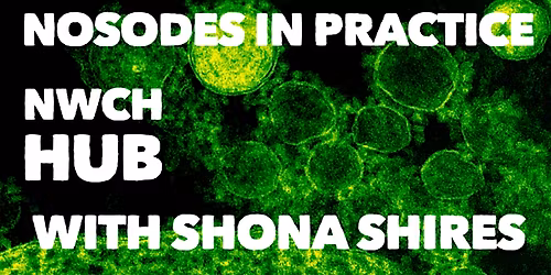 NWCH HUB: The Nosodes in Homeopathy