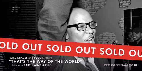 Will Graves and Soul Presents "That's The Way of the World": A Tribute to Earth Wind and Fire