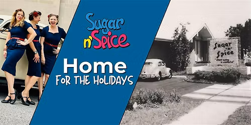 Home for the Holidays at Sugar n' Spice