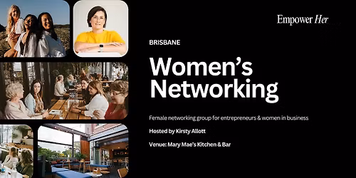 Brisbane - Empower Her Networking - Serving Not Selling