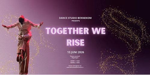 Together we rise combiticket show 1 & 2